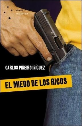 Carlos Piñeiro Iñíguez. El Miedo De Los Ricos