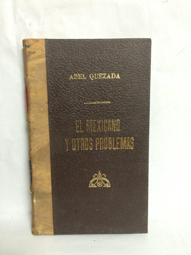 Libro El Mexicano Y Otros Problemas Abel Quezada Nmi-1