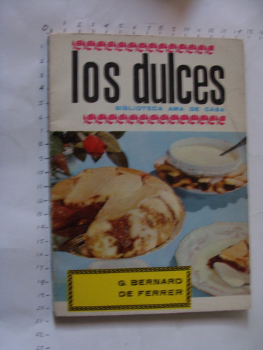 Libro Los Dulces Biblioteca Ama De Casa, G. Bernard De Ferre