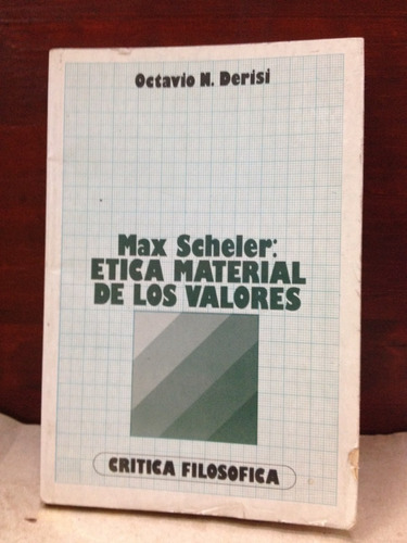 Max Scheler: Ética Material De Los Valores - Octavio Derisi