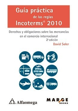 Libro Técnico Guía Práctica De Las Reglas Incoterms 2010