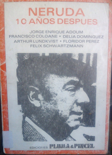 Neruda 10 Años Después // Enrique Adoum