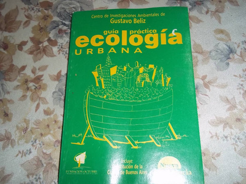 Guia Practica - Ecologia Urbana - Gustavo Beliz