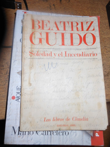 *  Beatriz Guido  -     Soledad Y El Incendiario