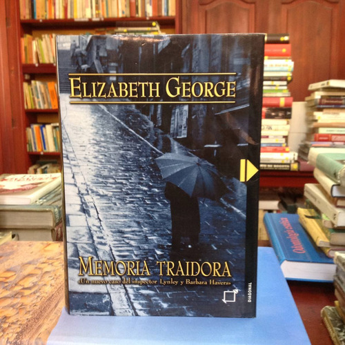 Memoria Traidora. Elizabeth George. Editorial Diagonal.