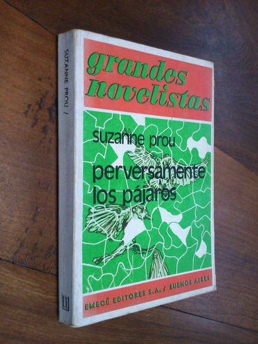 Perversamente Los Pájaros. Suzanne Prou. Pról. S. Bullrich