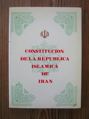 Constitución De La República Islámica De Irán - Ed. 1985