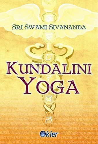 Kundalini Yoga - Swami Sivananda - Libro - Kier