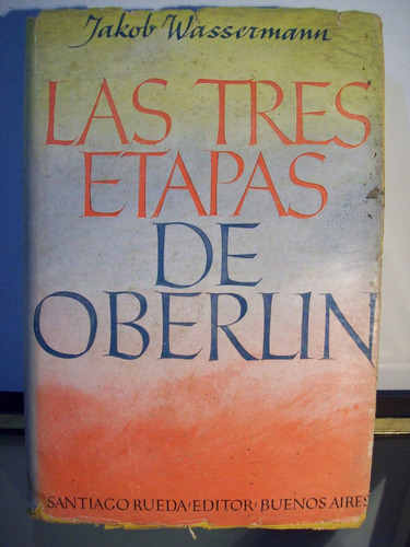 Adp Las Tres Etapas De Oberlin Jakob Wassermann / Bs As 1948