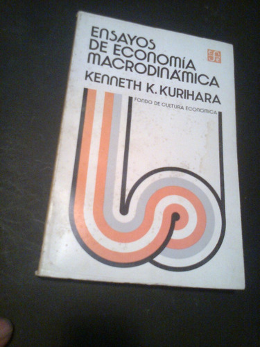 Ensayos De Economia Macrodinamica Kenneth Kurihara