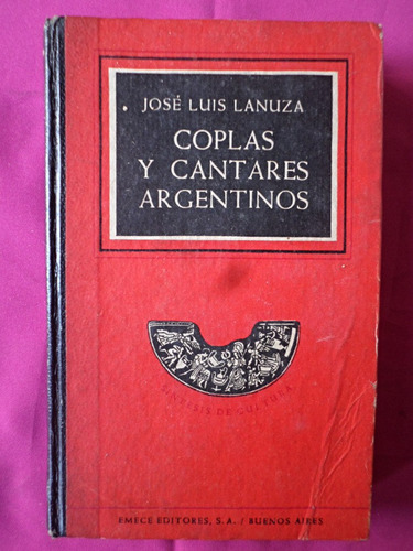 Coplas Y Cantares Argentinos - Jose Luis Lanuza