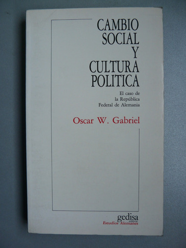Cambio Social Y Cultura Política, Oscar W. Gabriel - Gedisa 
