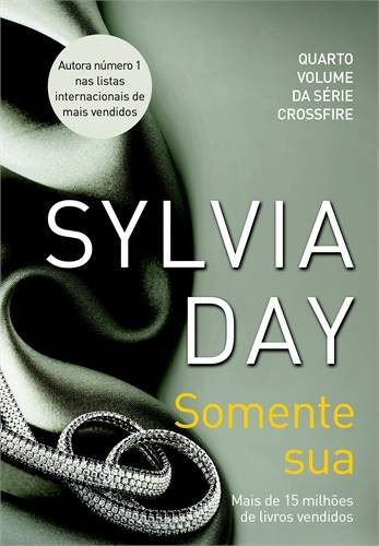 Somente Sua Livro Sylvia Day Pre Venda 20/11/2014