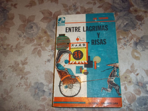 Entre Lagrimas Y Risas - Lin Yutang - Coleccion Piragua