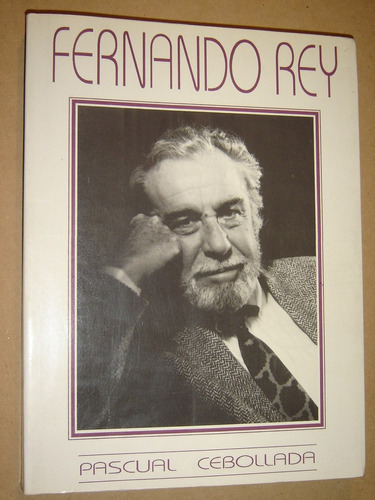 Fernando Rey, Por Pascual Cebollada. 1992