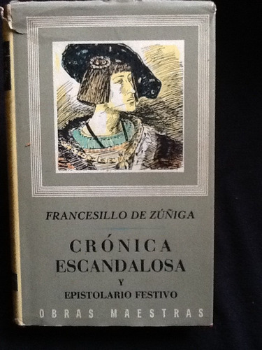 Crónica Escandalosa Y Epistolario Festivo-francesillo Zúñiga
