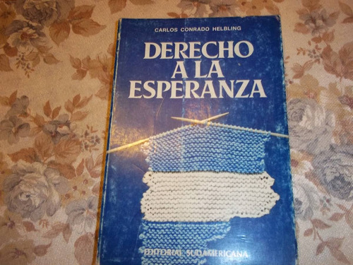 Derecho A La Esperanza - Carlos Conrado Helbling