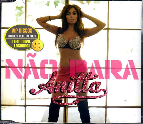 Anitta Cd Single Não Para - Novo Lacrado Raro!!