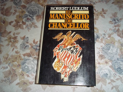 El Manuscrito De Chancellor - Robert Ludlum