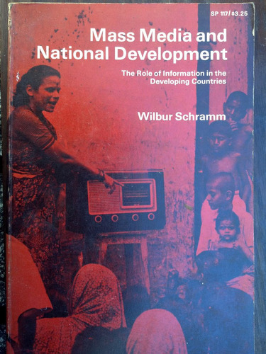 Mass Media And National Development - Wilbur Schramm