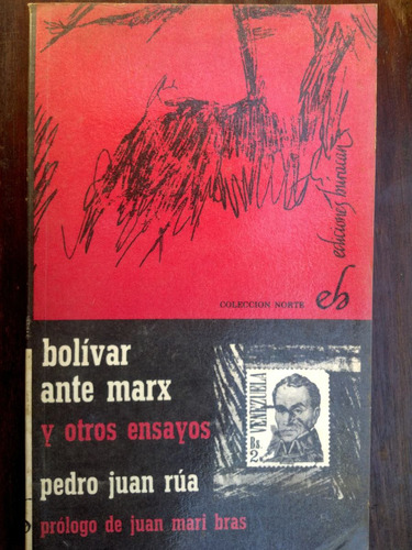 Bolívar Ante Marx Y Otros Ensayos - Pedro Juan Rúa
