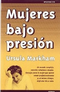 Mujeres Bajo Presion - Ursula Markham - Granica