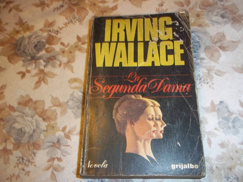 La Segunda Dama - Irving Wallace