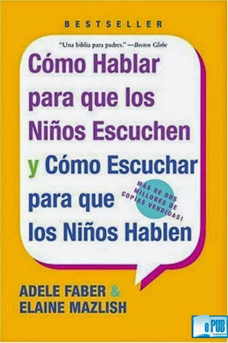 Como Hablar Para Que Los Niños Escuchen
