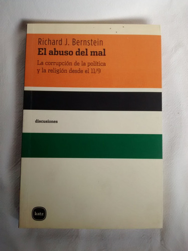 El Abuso Del Mal Corrupcion Politica Religion 11/9 Bernstein