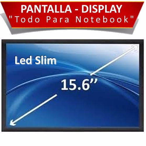 Pantalla Display 15.6 Ledslim 40 Pin Acer Bangho Dell Hp