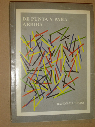 De Punta Y Para Arriba, Por Ramon Machado. Paysandú 1999