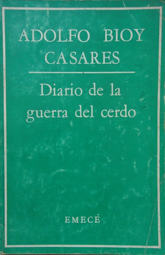 Diario De La Guerra Del Cerdo Bioy Casares Noviembre 1969