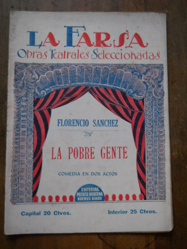 Florencio Sanchez. La Pobre Gente. Revista Teatral La Farsa.