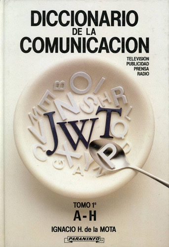 Televisión, Publicidad, Prensa, Radio - Dic. De La Com., 2t.