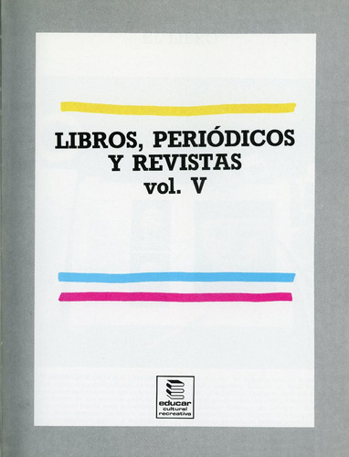 Libros, Periódicos Y Revistas - Excel. Vol. Sobre El Tema.