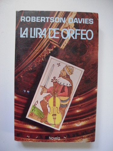 La Lira De Orfeo - Robertson Davies 1991 Primera Edición