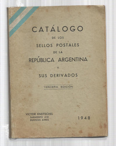 Catálogo De Los Sellos Postales De La R.a.y Sus Derivados