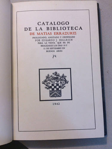 Catálogo De La Biblioteca De Matías Errazuriz. 1942