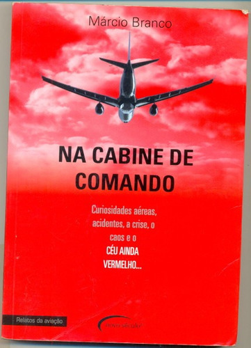 Na Cabine De Comando - Márcio Branco