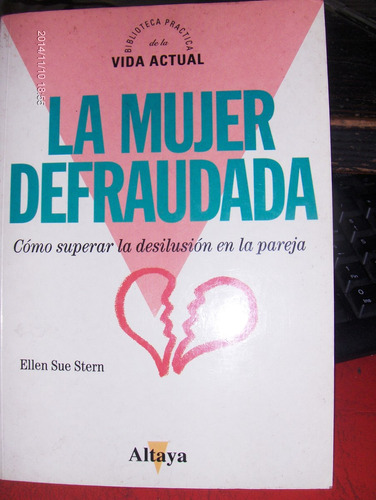 Mujer Defraudada: Cómo Superar La Desilusión Pareja - Stern