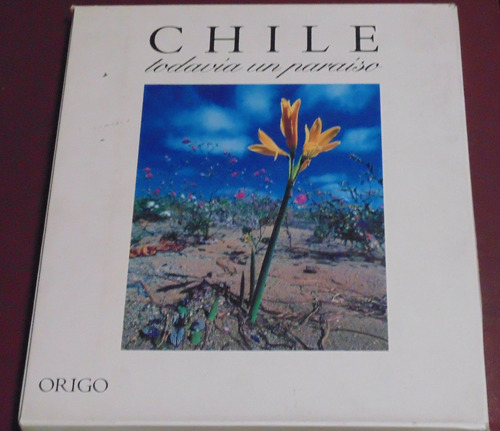 Chile Todavía Un Paraíso