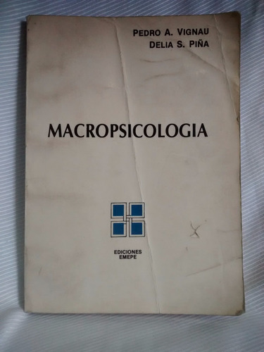 Macropsicologia Pedro A. Vignau Delia S. Piña Ed. Emepe 1992