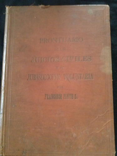 Prontuario De Los Juicios Civiles Jurisdic Voluntaria 1912