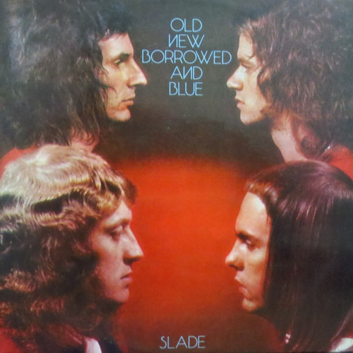 Lp -  Slade   -   Old New Borrowed And Blue   -  Vinil Raro