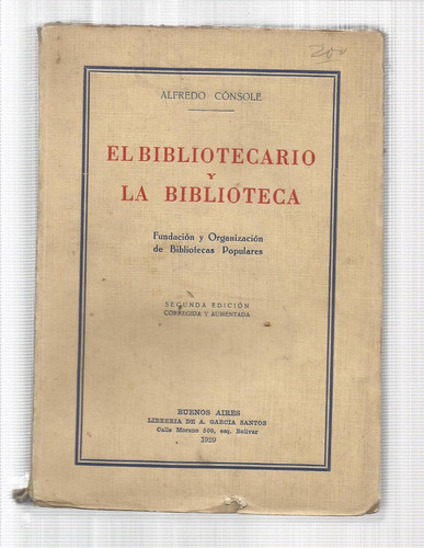 Cónsole Alfredo: El Bibliotecario Y La Biblioteca. 1929