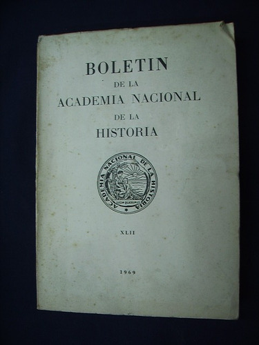 Boletín De La Academia Nacional De La Historia - 1969