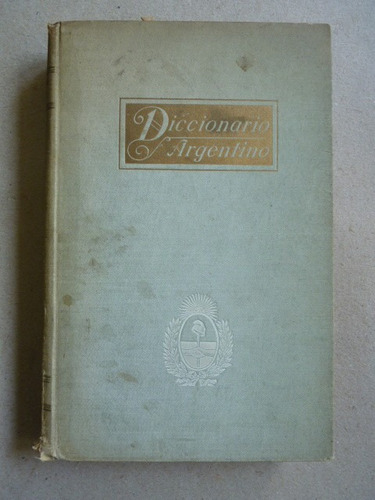 Garzón, T. Diccionario Argentino. 1910