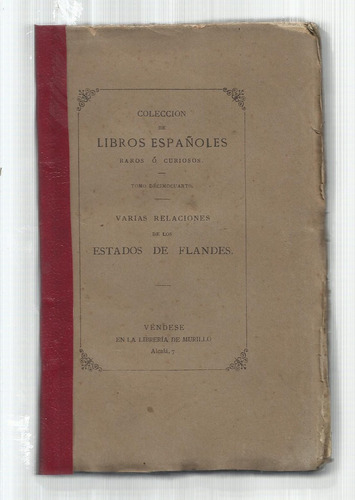 Varias Relaciones De Los Estados De Flandes. Madrid, 1880.