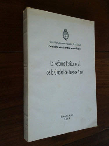 La Reforma Institucional De La Ciudad De Buenos Aires
