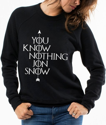 Sudadera Mujer Diseño You Know Nothing Game Of Thrones